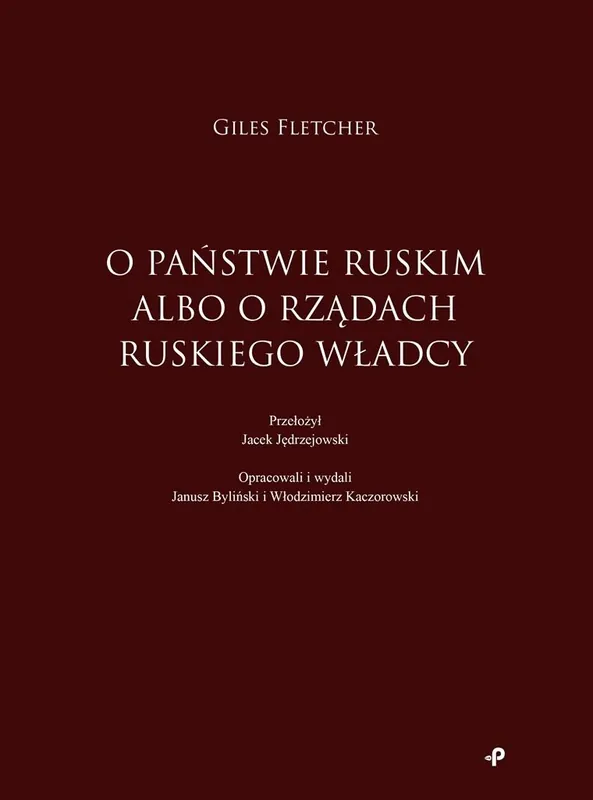 Najlepsza cena O państwie ruskim albo o rządach ruskiego władcy