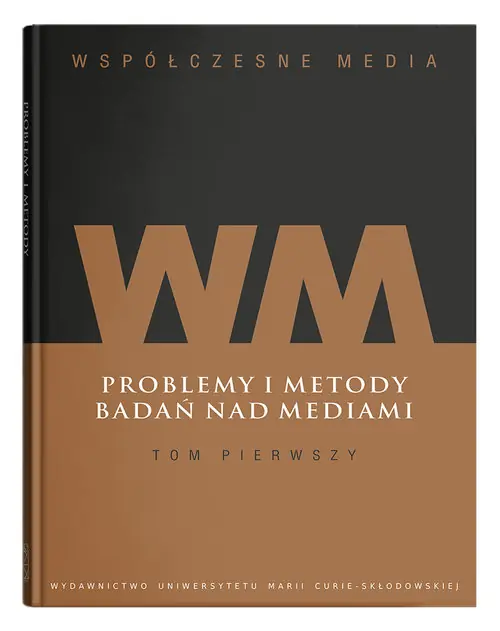 Popularny Współczesne media Tom 1: Problemy i metody badań nad mediami