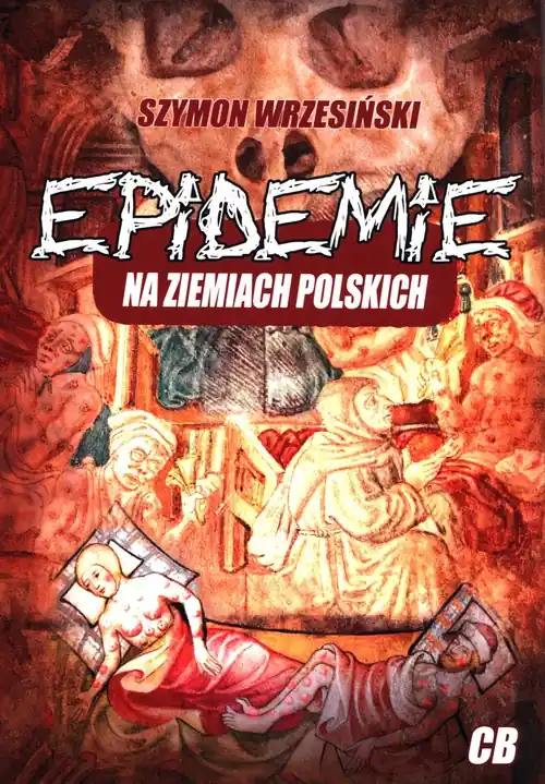 Epidemie na ziemiach polskich i ich skutki społeczne, polityczne i religijne Hit cenowy