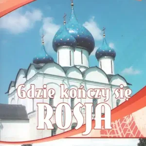 Taniej Gdzie kończy się Rosja