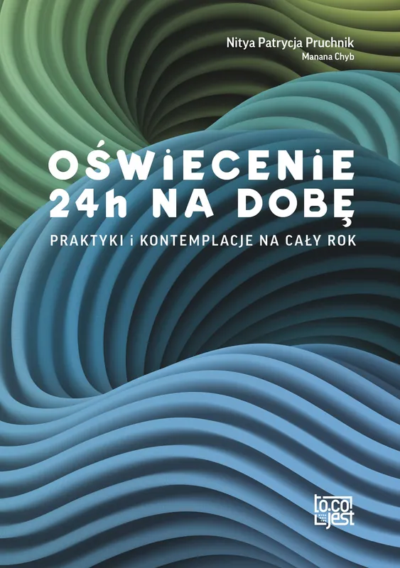 Oświecenie 24h na dobę Praktyki i kontemplacje na cały rok / To co jest Oferta czasowa