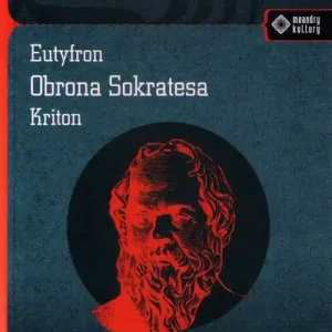 Eutyfron. Obrona Sokatesa. Kriton wyd. 2 Ograniczona ilość