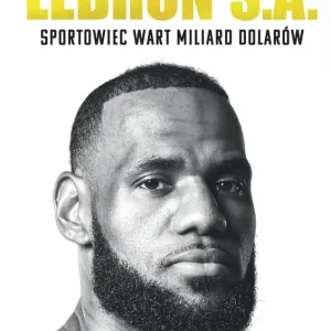 Zamów teraz LeBron S.A. Sportowiec wart miliard dolarów