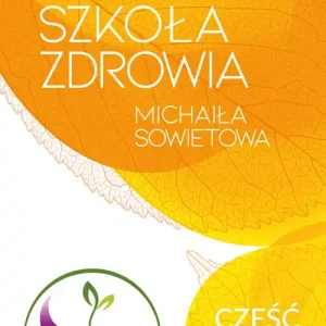Wybór klientów Szkoła zdrowia Michaiła Sowietowa Część 4