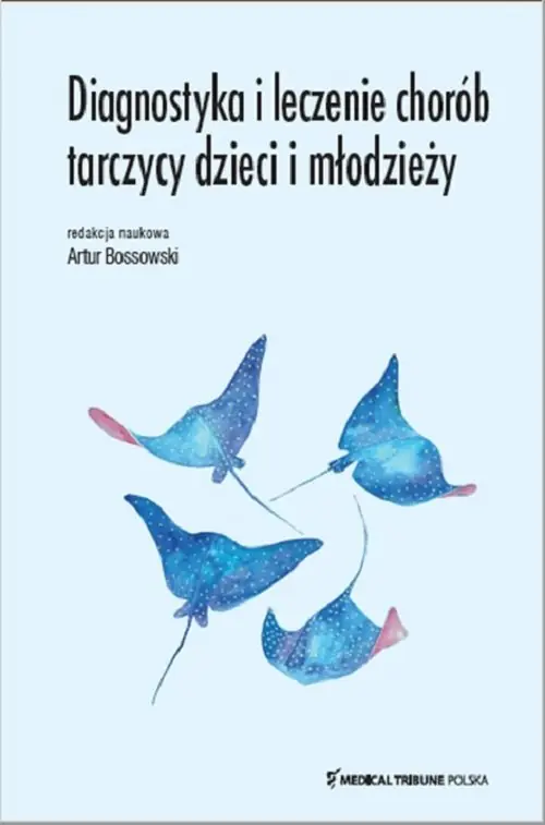 Najlepsza cena Diagnostyka i leczenie chorób tarczycy dzieci i młodzieży
