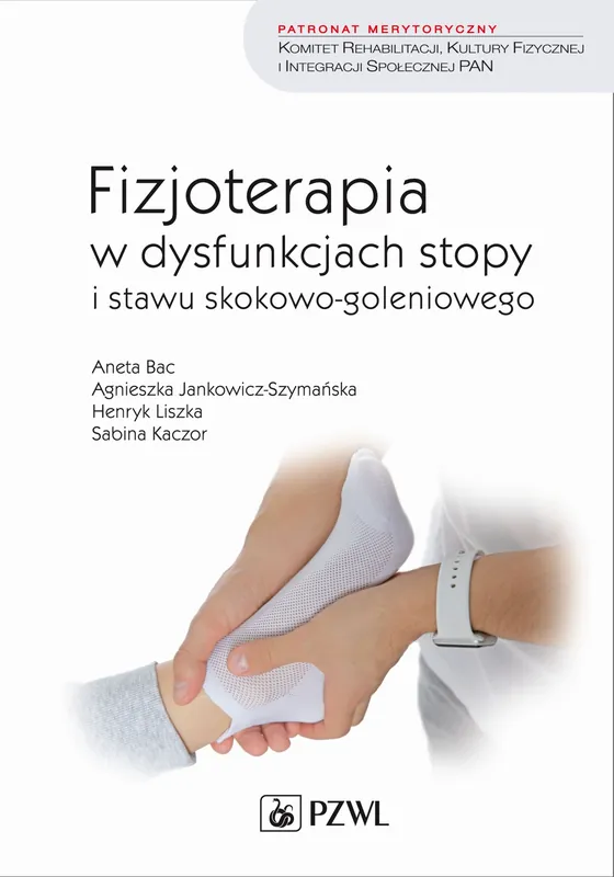 Fizjoterapia w dysfunkcjach stopy i stawu skokowo-goleniowego Ograniczona ilość