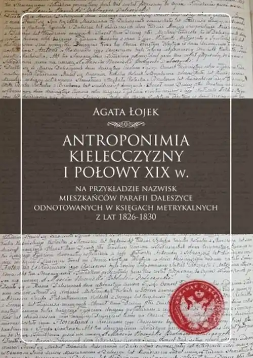 Antroponimia Kielecczyzny I połowy XIX w. na przykładzie nazwisk mieszkańców parafii Daleszyce Bezpieczne zakupy