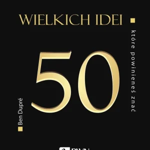 50 wielkich idei, które powinieneś znać wyd. 2 Bestseller