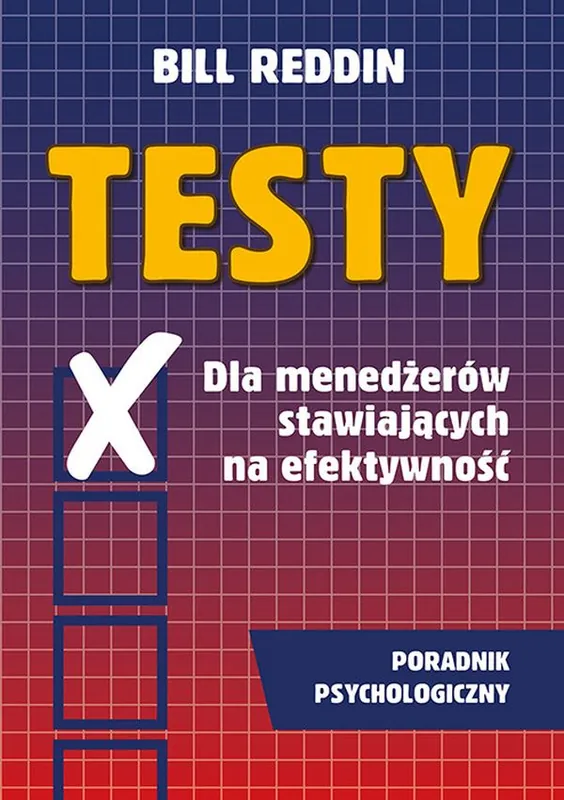 Obniżka ceny Testy dla menedżerów stawiających na efektywność Poradnik psychologiczny