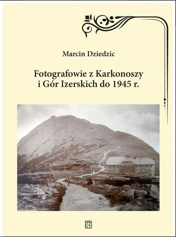 Nie przegap Fotografowie z Karkonoszy i Gór Izerskich do 1945 r.