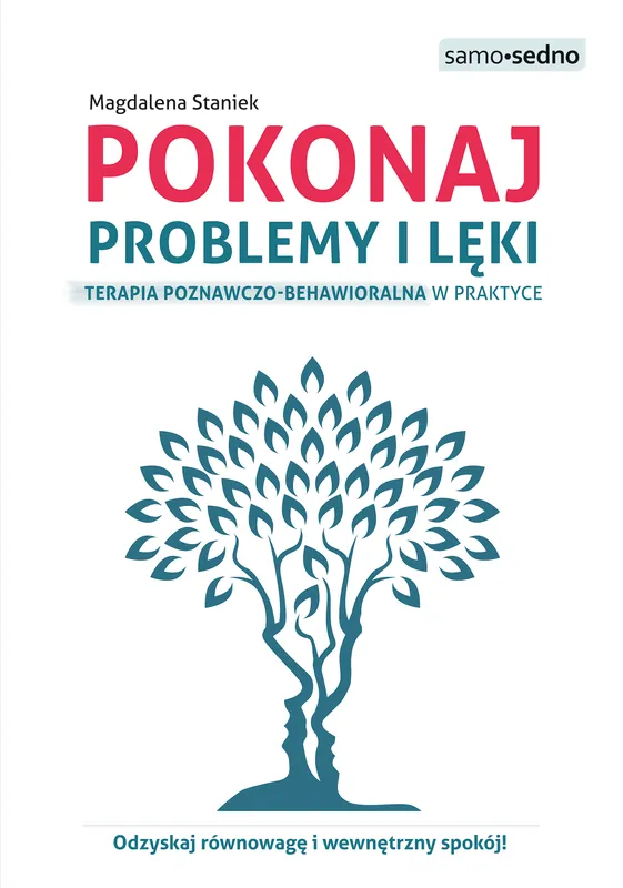 Łatwy zwrot Pokonaj problemy i lęki.. Terapia poznawczo-behawioralna w praktyce wyd. 2