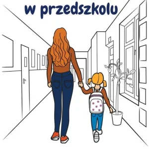 Cena promocyjna Pierwsze kroki w przedszkolu. Poradnik dla rodzicó