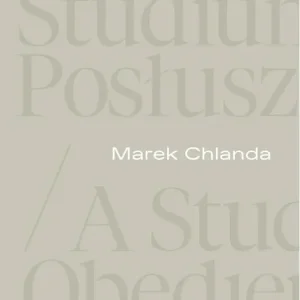 Marek Chlanda. Studium posłuszeństwa Oferta czasowa