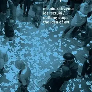 Nic nie zatrzyma idei sztuki Dostępne od ręki