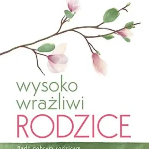 Wysoko wrażliwi rodzice Oferta