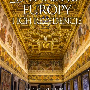 Nowy Dynastie Europy i ich rezydencje