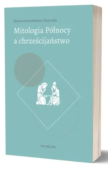 Mitologia Północy a chrześcijaństwo. Funkcjonowanie wybranych elementów przedchrześcijańskich mitów w średniowiecznej kulturze chrześcijańskiej w świetle źródeł skandynawskich i anglosaskich Nowość