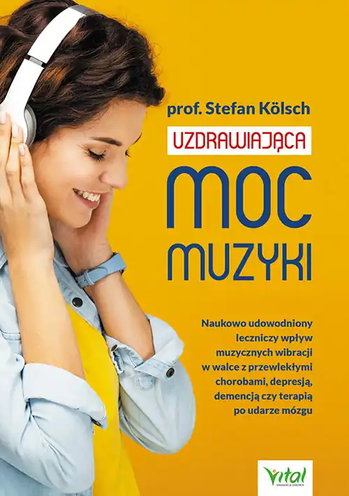Hit sprzedaży Uzdrawiająca moc muzyki. Naukowo udowodniony leczniczy wpływ muzycznych wibracji w walce z przewlekłymi chorobami, depresją, demencją czy terapią po udarze mózgu