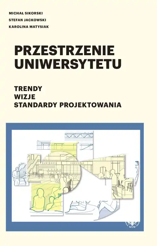 Przestrzenie uniwersytetu Trendy Wizje Standardy projektowania Sprawdź teraz