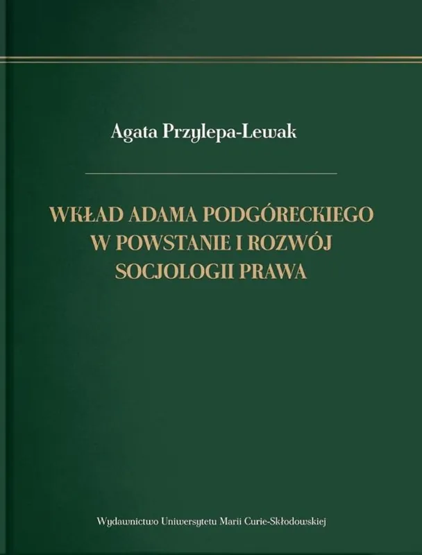 Wkład Adama Podgóreckiego w powstanie i rozwój.. Ostatnie sztuki