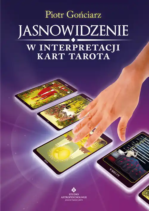Jasnowidzenie w interpretacji kart Tarota wyd. 2 Oferta limitowana