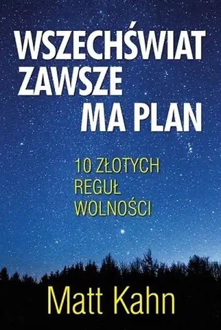 Wszechświat zawsze ma plan Nie przegap