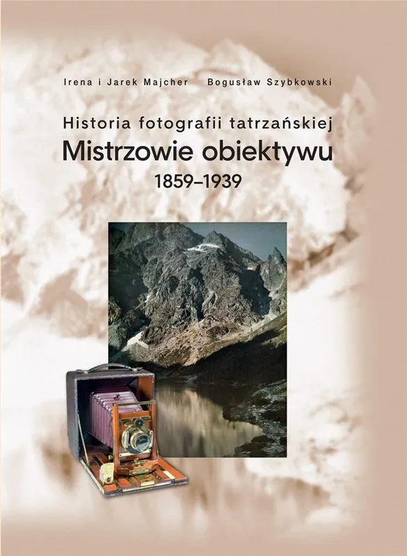 Wyjątkowa oferta Historia fotografii tatrzańskiej