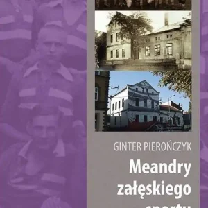 Meandry załęskiego sportu Dodaj do koszyka
