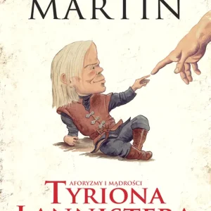 Wyjątkowa oferta Aforyzmy i mądrości Tyriona Lannistera