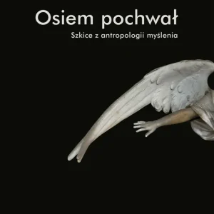 Osiem pochwał Tylko do końca tygodnia