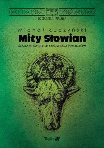 Hit cenowy Mity Słowian. Śladami świętych opowieści przodków