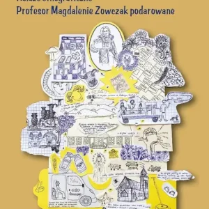Darmowa dostawa Kultury religijne, kultury pogranicza. Kolaże etnograficzne Profesor Magdalenie Zowczak podarowane
