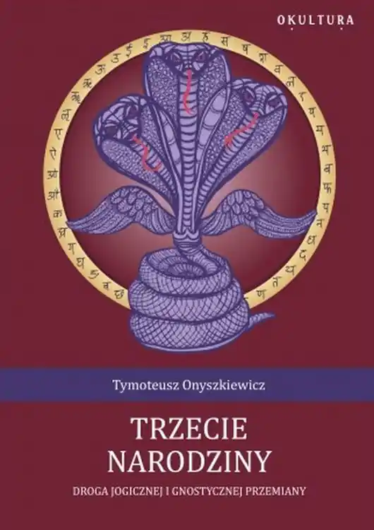 Okazja Trzecie narodziny. Droga Jogicznej i gnostycznej przemiany