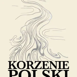 Promocja Korzenie Polski. Tom 2