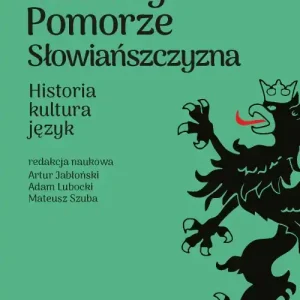 Nowy Kaszuby – Pomorze – Słowiańszczyzna. Historia, kultura, język