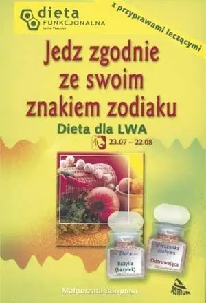 Tylko dziś Jedz zgodnie ze swoim znakiem zodiaku. Lew
