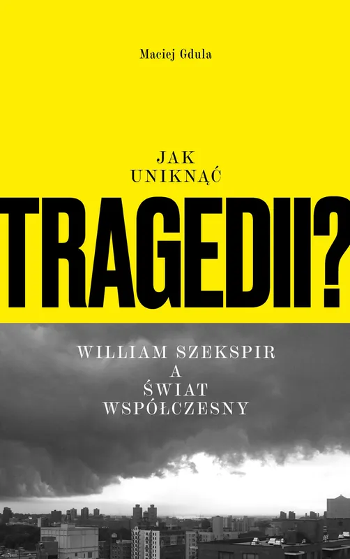 Najlepsza cena Jak uniknąć tragedii? William Szekspir a świat współczesny
