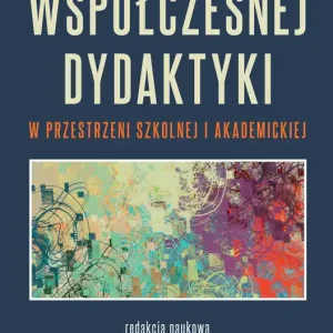 Tani Wyzwania współczesnej dydaktyki w przestrzeni szkolnej i akademickiej