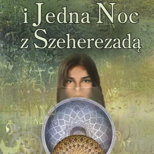 Wysoka jakość Tysiąc i jedna noc z Szeherezadą