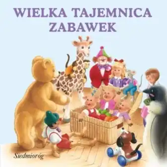 Tylko do końca tygodnia Wielka tajemnica zabawek