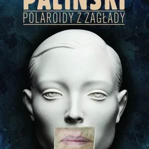 Polaroidy z zagłady Oferta limitowana