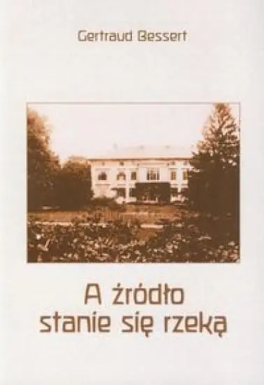 Tylko do końca tygodnia A źródło stanie się rzeką