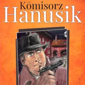Do wyczerpania zapasów Komisorz Hanusik 1