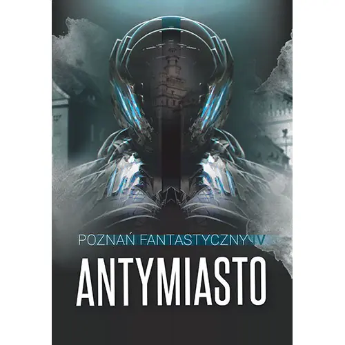 Poznań Fantastyczny. Antymiasto Okazja