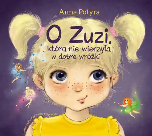 O Zuzi, która nie wierzyła w dobre wróżki Wyprzedaż