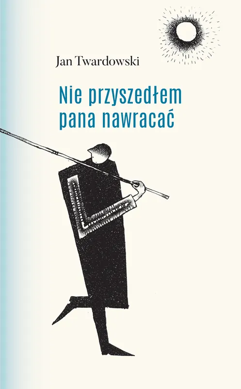 Nie przyszedłem pana nawracać Ostatnie sztuki