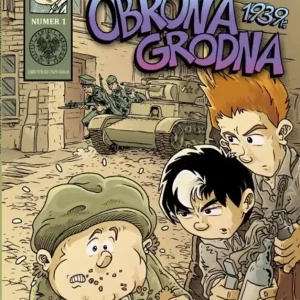 Promocja Wojenna odyseja Antka Srebrnego 1939-1944 z1 Obrona Grodna 1939 r.