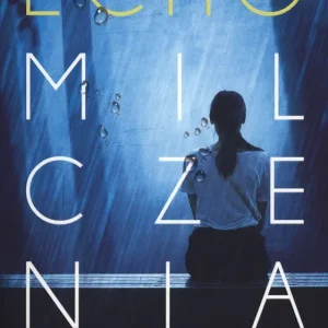 Echo milczenia Sprawdź teraz