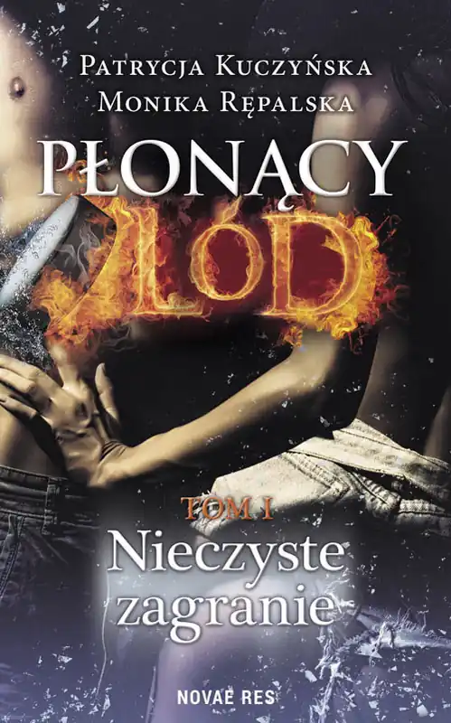 Bestseller Płonący lód Tom 1 Nieczyste zagranie