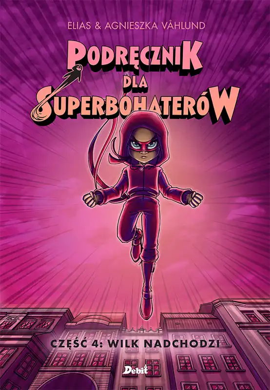Bestseller Podręcznik dla superbohaterów. Część 4: Wilk nadchodzi